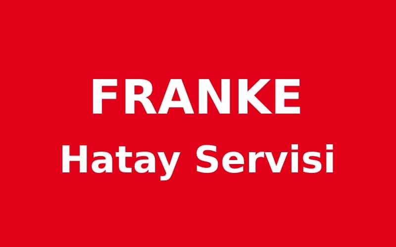 Hatay Franke Servisi
