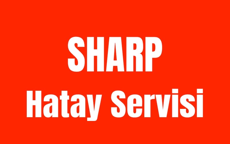 Hatay Sharp Servisi