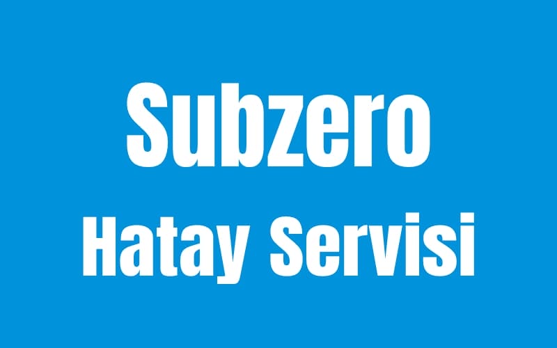 Hatay Subzero Servisi