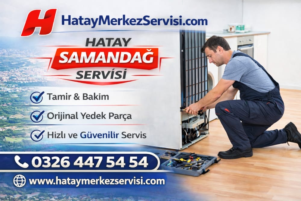 Samandağ Samsung Servisi buzdolabı teknik servis onarımı